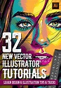 Adobe Illustrator Tutorials: 32 New Vector Tutorials to Learn Design ...