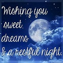 Wishing You Sweet Dreams & A Restful Night - Berta Lippert