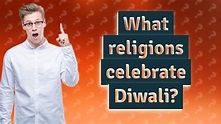 What religions celebrate Diwali? - YouTube