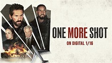 ONE MORE SHOT - Official Trailer - YouTube