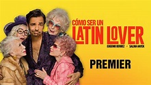 Premier: Cómo Ser Un Latin Lover - YouTube