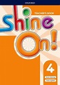 Shine On! 4 Teacher's Book Pack with Class Audio CDs - 9780194033770 ...