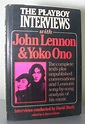THE PLAYBOY INTERVIEWS WITH JOHN LENNON AND YOKO ONO. Conducted by ...
