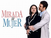 El remake de la exitosa telenovela 'Mirada de Mujer' ya tiene a su ...