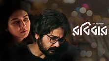 Watch Robibaar Full Bengali Movie Online on hoichoi