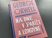 George Orwell: Na dne v Paríži a Londýne | Dalito.sk