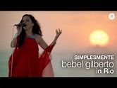 Bebel Gilberto - Simplesmente - YouTube