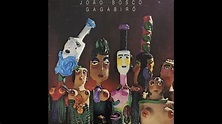 João Bosco | Papel machê (Capinan e João Bosco) | Álbum 'Gagabirô ...