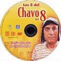 Peliculas DVD: El Chavo Del 8 Tenia Que Ser El Chavo Del 8