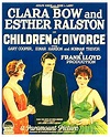 Movie Poster. Children of Divorce (1927) Gary Cooper, Clara Bow, Esther ...
