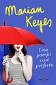 Una pareja casi perfecta es la nueva novela de Marian Keyes