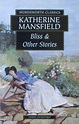 Bliss & Other Stories by Katherine Mansfield 4 stars | Katherine ...