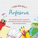 FRASES DE FELIZ DIA DOS PROFESSORES 2022: Veja mensagem pro Dia do ...
