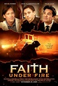 Faith Under Fire (2020) - IMDb