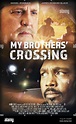 MY BROTHERS' CROSSING, poster, from top: Daniel Roebuck, James Black ...