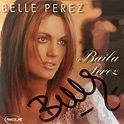 Belle Pérez - Baila Perez Lyrics and Tracklist | Genius