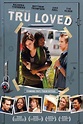 Tru Loved Movie (2008) | Release Date, Cast, Trailer, Songs