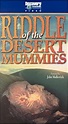 Riddle of the Desert Mummies (2000 VHS) | Angry Grandpa's Media Library ...