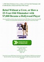 ~PDF Rebel Without a Crew or How a 23-Year-Old Filmmaker with $7 000 Became a Hollywood Player ...