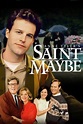 Saint Maybe (1998) — The Movie Database (TMDB)