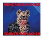 Heinz Rudolf Kunze: Können vor Lachen (45 RPM) (2 LPs) – jpc