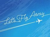 Let's Fly Away by ch〰rtz on Dribbble