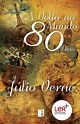 A Volta ao Mundo em 80 Dias, Júlio Verne - Livro - Bertrand