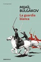 La guardia blanca (Spanish Edition) eBook : Bulgákov, Mijaíl: Amazon.in ...