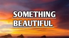 Mat Kearney - Something Beautiful (Lyrics) - YouTube