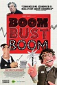 Reviewing Boom Bust Boom : A Documentary | HuffPost