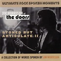 Stoned But Articulate: Doors, Morrison, Jim: Amazon.ca: Music