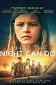 What the Night Can Do Pictures - Rotten Tomatoes