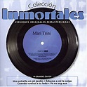 Coleccion Inmortales: Trini, Mari: Amazon.es: CDs y vinilos}