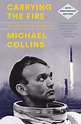 Carrying the Fire | Michael Collins | Macmillan