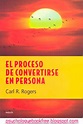 El proceso de convertirse en persona - Carl R. Rogers - [PDF]