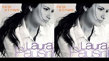 Laura Pausini - Tra te e il mare (2000) [HQ] - YouTube