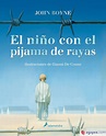 NIÑO CON EL PIJAMA DE RAYAS (ILUSTRADO), EL - JOHN BOYNE - 9788498383164