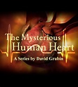 "The Mysterious Human Heart" The Spark of Life (TV Episode 2007) - IMDb
