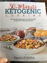 30 Minute Ketogenic Cooking: 50+ Mouthwatering Low-Carb Recipes to Save ...