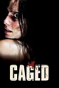 Caged (2011) - Posters — The Movie Database (TMDb)
