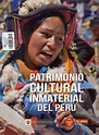 Título: Patrimonio Cultural Inmaterial del Perú / Autor: Perú ...