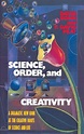 Science, Order, and Creativity: A Dramatic New Look at the Creative ...