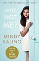 Why Not Me? by Mindy Kaling - Penguin Books Australia