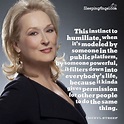 Meryl Streep Quote | Meryl streep quotes, Meryl streep, Quotes