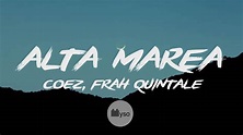 Alta Marea - Coez, Frah Quintale (Lyrics | Testo) - YouTube