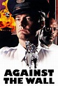 Against the Wall (1994) — The Movie Database (TMDB)