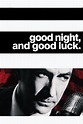 Good Night, and Good Luck. (2005) - Posters — The Movie Database (TMDB)