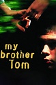 Reparto de My Brother Tom (película 2001). Dirigida por Dom Rotheroe ...