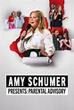 Reparto de Amy Schumer Presents: Parental Advisory (película 2022 ...