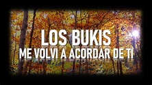 Los Bukis - Me Volvi A Acordar De Ti + Letra - YouTube